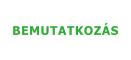 BEMUTATKOZÁS