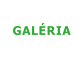 GALÉRIA